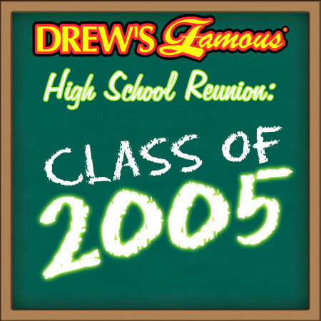 Drew's Famous High School Reunion: Class Of 2005