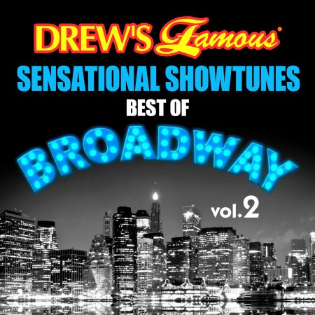 Drew's Famous Sensational Showtunes Best Of Broadway (Vol. 2)