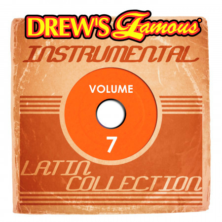 Drew's Famous Instrumental Latin Collection Vol. 7