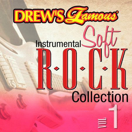 Drew's Famous Instrumental Soft Rock Collection (Vol. 1)