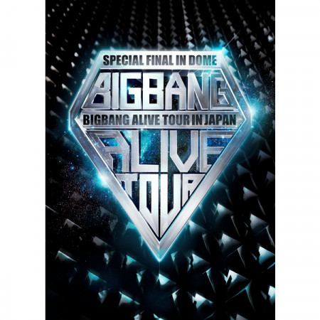 BIGBANG ALIVE TOUR 2012 IN JAPAN SPECIAL FINAL IN DOME -TOKYO DOME 2012.12.05-