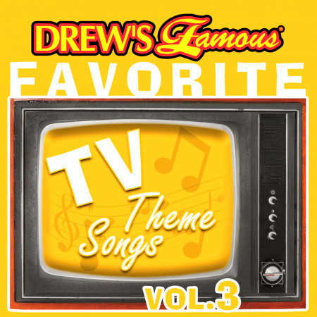 Drew's Famous Favorite TV Theme Songs (Vol. 3)