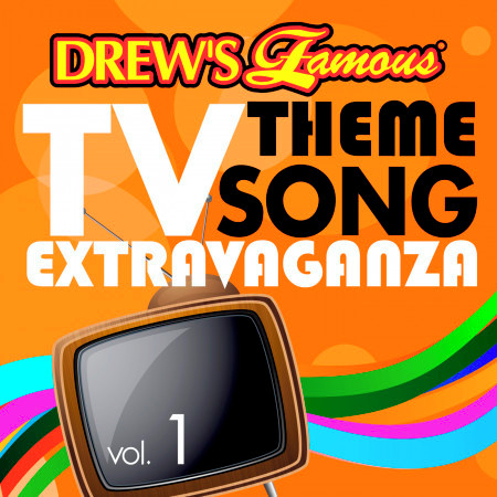 Drew's Famous TV Theme Song Extravaganza (Vol. 1)