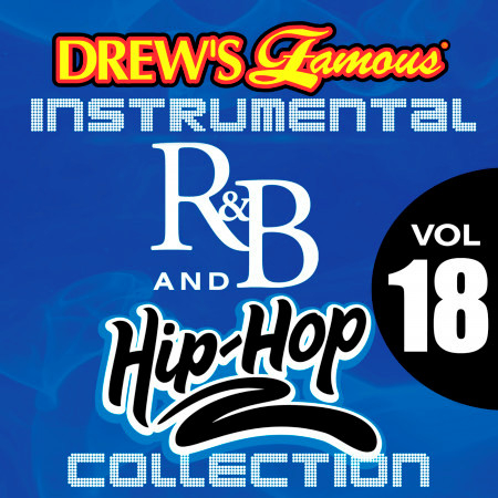 Drew's Famous Instrumental R&B And Hip-Hop Collection (Vol. 18)