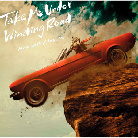 Take Me Under Man With A Mission Take Me Under Winding Road專輯 Line Music