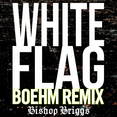 White Flag (Boehm Remix)