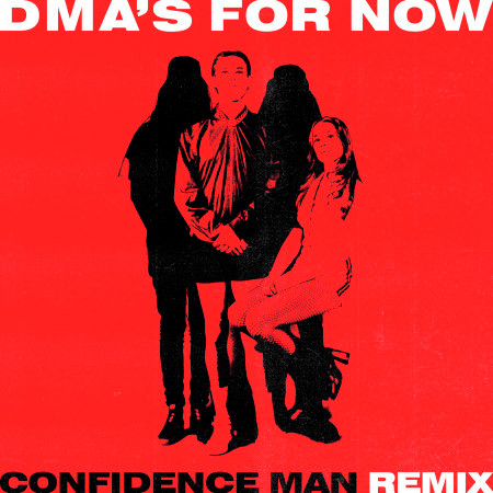For Now (Confidence Man Remix)