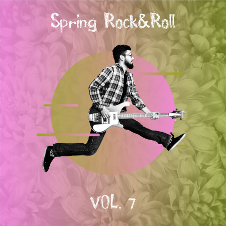 2018春季搖滾樂‧Vol.7－2018 Spring Rock&Roll‧Vol.7