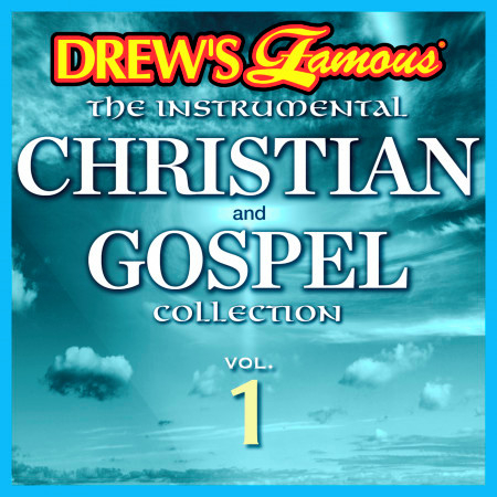 Drew's Famous The Instrumental Christian And Gospel Collection (Vol. 1)