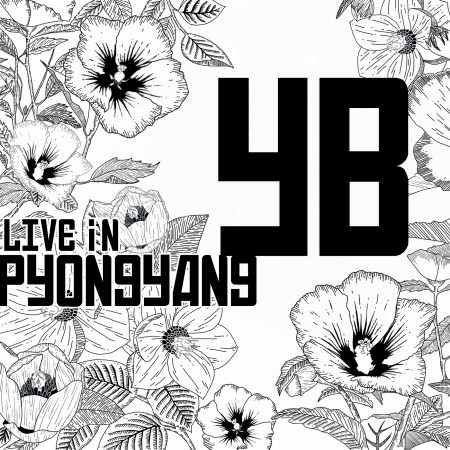 2018 YB Live in Pyongyang