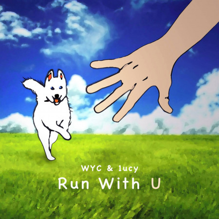 Run With U(ft. 1ucy)