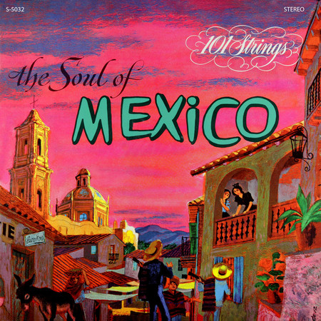 The Soul of Mexico (Remastered from the Original Master Tapes)