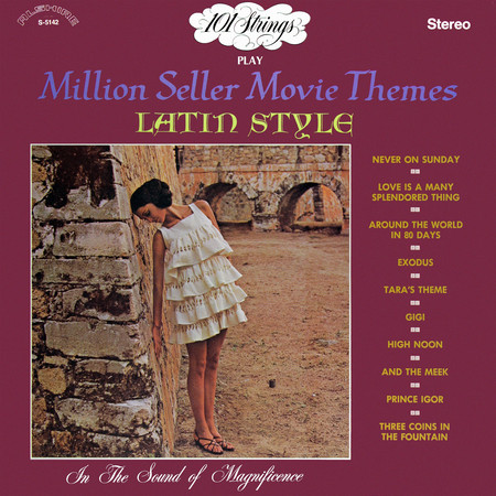 101 Strings Play Million Seller Movie Themes Latin Style (Remastered from the Original Master Tapes)