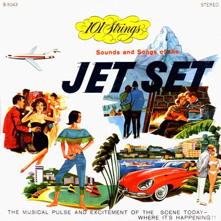 Sounds and Songs of the Jet Set (Remastered from the Original Master Tapes)