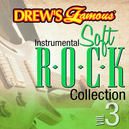 Drew's Famous Instrumental Soft Rock Collection (Vol. 3)