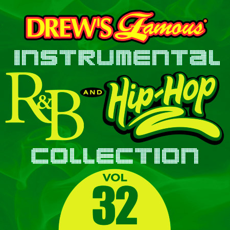 Drew's Famous Instrumental R&B And Hip-Hop Collection (Vol. 32)