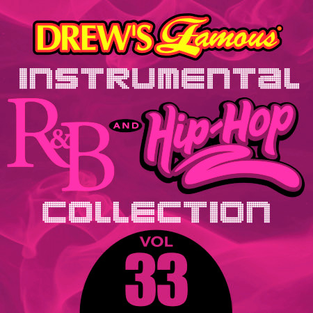 Drew's Famous Instrumental R&B And Hip-Hop Collection (Vol. 33)