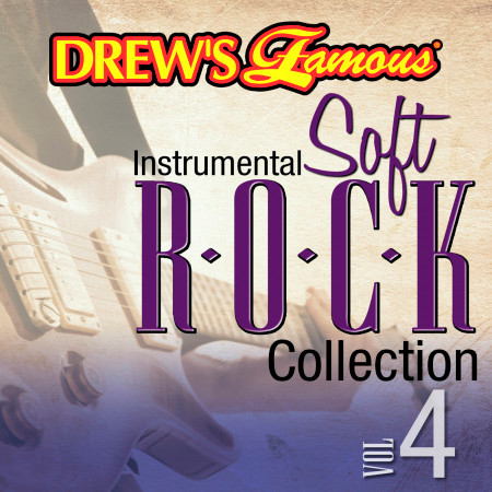 Drew's Famous Instrumental Soft Rock Collection (Vol. 4)