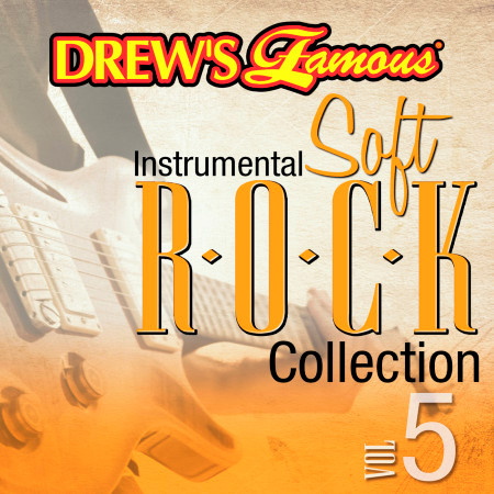 Drew's Famous Instrumental Soft Rock Collection (Vol. 5)