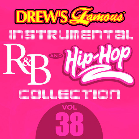 Drew's Famous Instrumental R&B And Hip-Hop Collection (Vol. 38)