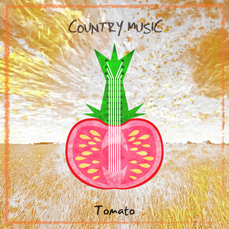 番茄園鄉村音樂概念專輯  TOMATO：COUNTRY MUSIC