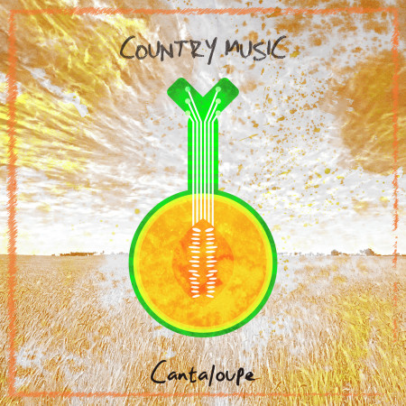 哈密瓜鄉村音樂概念專輯  CANTALOUPE：COUNTRY MUSIC