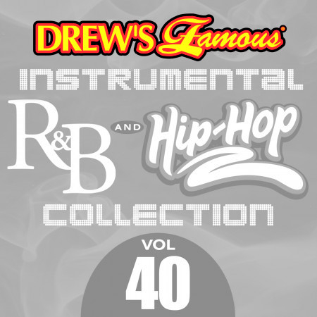 Drew's Famous Instrumental R&B And Hip-Hop Collection (Vol. 40)