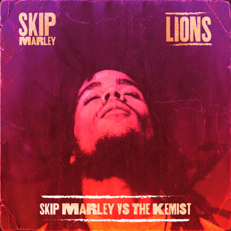 Lions (Skip Marley vs The Kemist)
