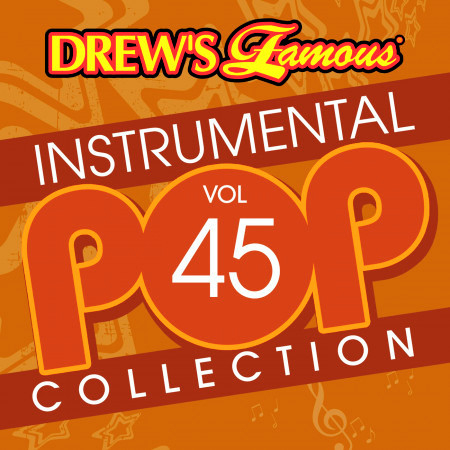 Drew's Famous Instrumental Pop Collection (Vol. 45)