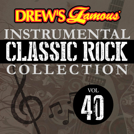 Drew's Famous Instrumental Classic Rock Collection (Vol. 40)