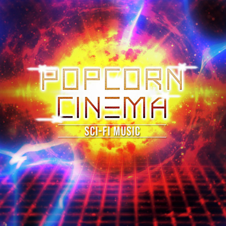 爆米花電影院：科幻音樂巨獻  Popcorn Cinema：Sci-Fi Music