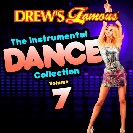 Drew's Famous The Instrumental Dance Collection (Vol. 7)