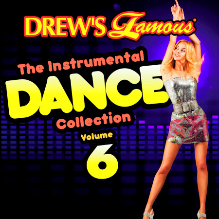 Drew's Famous The Instrumental Dance Collection (Vol. 6)