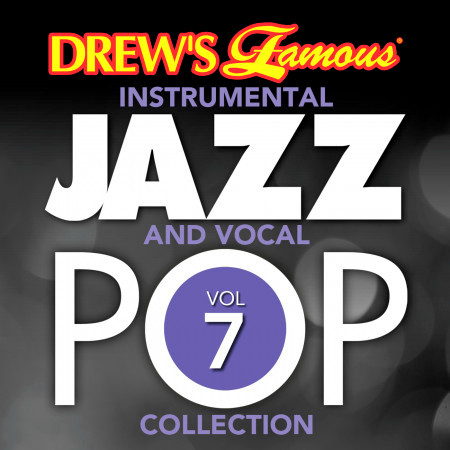 Drew's Famous Instrumental Jazz And Vocal Pop Collection (Vol. 7)