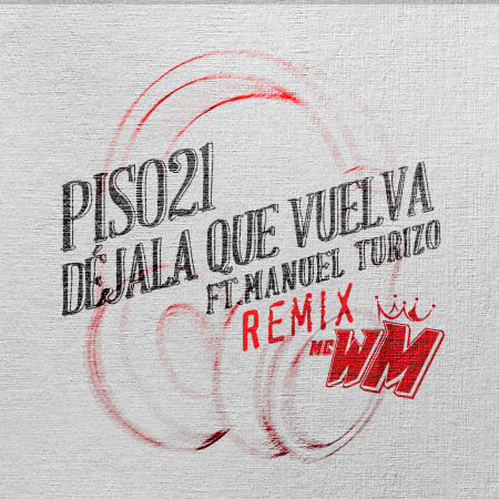 Déjala Que Vuelva (feat. Manuel Turizo) (MC WM Remix) 專輯封面
