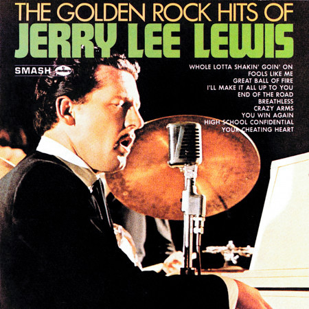 The Golden Rock Hits Of Jerry Lee Lewis