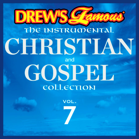 Drew's Famous The Instrumental Christian And Gospel Collection (Vol. 7)