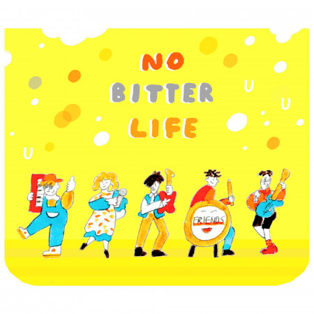 No Bitter Life