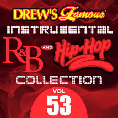 Drew's Famous Instrumental R&B And Hip-Hop Collection (Vol. 53)