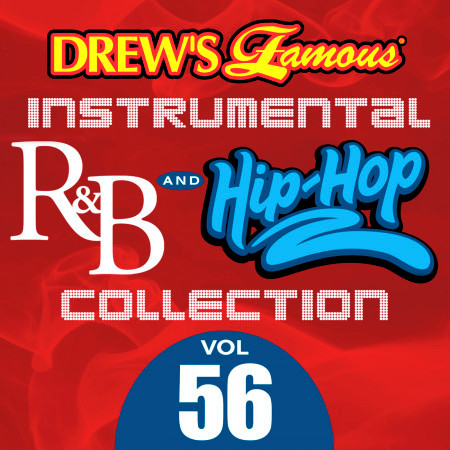 Drew's Famous Instrumental R&B And Hip-Hop Collection (Vol. 56)