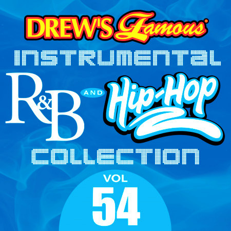 Drew's Famous Instrumental R&B And Hip-Hop Collection (Vol. 54)