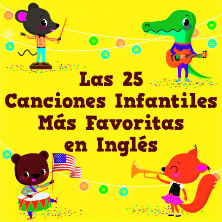 Las 25 Canciones Infantiles Más Favoritas en Inglés