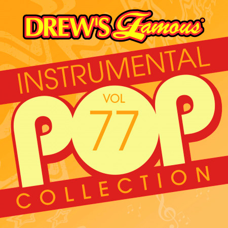 Drew's Famous Instrumental Pop Collection (Vol. 77)