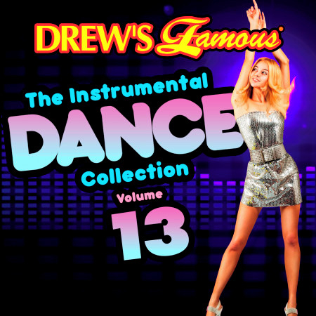 Drew's Famous The Instrumental Dance Collection (Vol. 13)