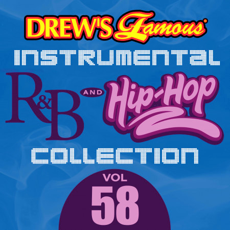 Drew's Famous Instrumental R&B And Hip-Hop Collection (Vol. 58)