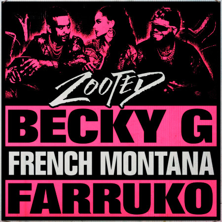 Zooted (feat. French Montana & Farruko) 專輯封面