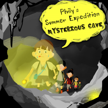 小菲爾的夏日探險隊．神秘洞穴  Phily's Summer Expedition．Mysterious cave