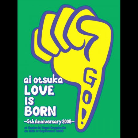 大塚 愛 【LOVE IS BORN】 ～5th Anniversary 2008～ at Osaka-Jo Yagai Ongaku-Do on 10th of September 2008 專輯封面