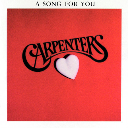 A Song For You Carpenters A Song For You專輯 Line Music A Song For You Carpenters A Song For You專輯 Line Music