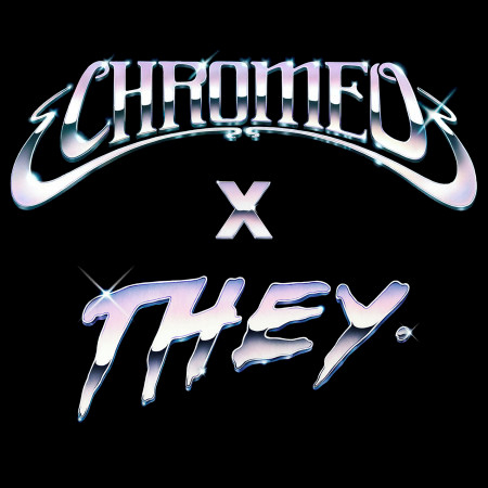 Must've Been (feat. DRAM) (Chromeo x THEY. Version) 專輯封面